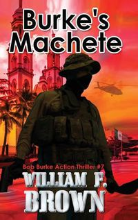 Cover image for Burke's Machete, Bob Burke Suspense Thriller #7