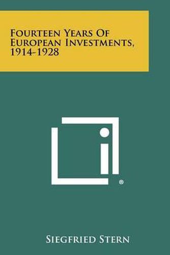 Cover image for Fourteen Years of European Investments, 1914-1928
