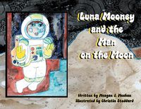 Cover image for Luna Mooney and the Man on the Moon