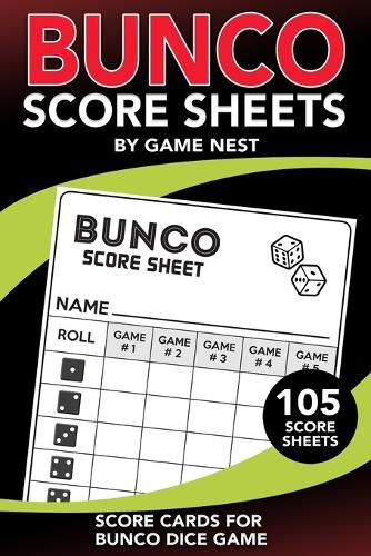 Cover image for Bunco Score Sheets: 105 Score Keeping Pads Bunco Dice Game Kit Book