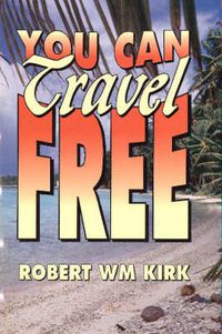 Cover image for You Can Travel Free