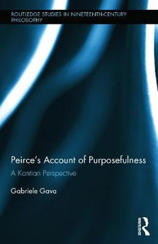 Cover image for Peirce's Account of Purposefulness: A Kantian Perspective