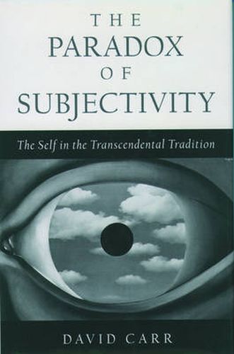 Cover image for The Paradox of Subjectivity: The Self in the Transcendental Tradition