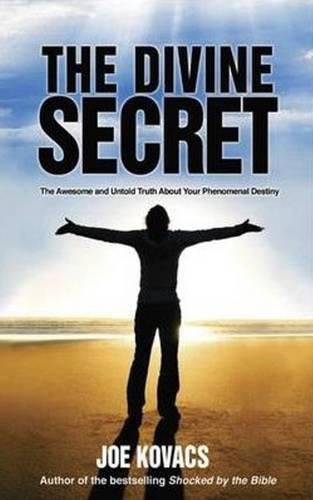 Cover image for Divine Secret: The Awesome & Untold Truth About Your Phenomenal Destiny