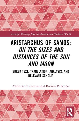 Aristarchus of Samos: On the Sizes and Distances of the Sun and Moon