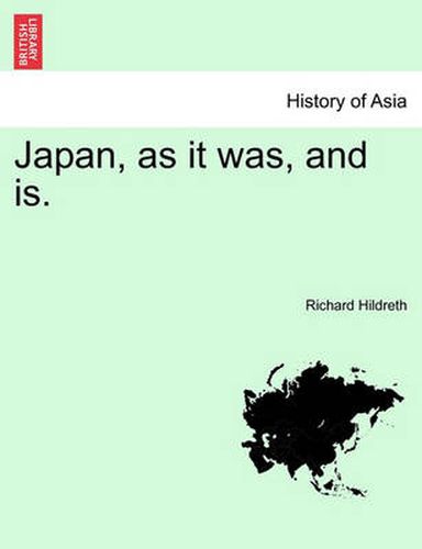 Cover image for Japan, as It Was, and Is.