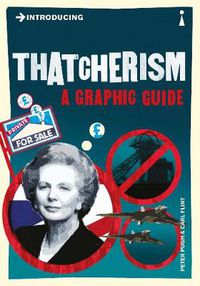 Cover image for Introducing Thatcherism: A Graphic Guide