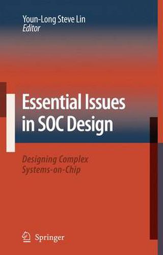 Cover image for Essential Issues in SOC Design: Designing Complex Systems-on-Chip