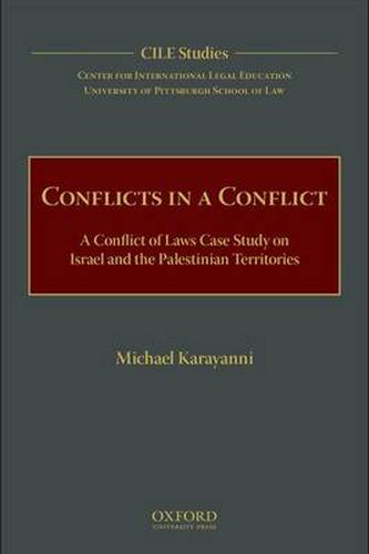 Cover image for Conflicts in a Conflict: A Conflict of Laws Case Study on Israel and the Palestinian Territories