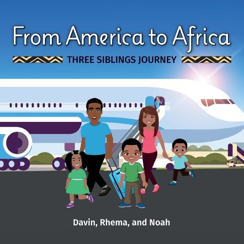 Cover image for From America to Africa, Three Siblings Journey