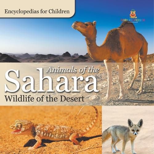 Cover image for Animals of the Sahara Wildlife of the Desert Encyclopedias for Children