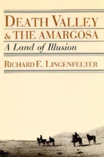 Cover image for Death Valley and the Amargosa: A Land of Illusion