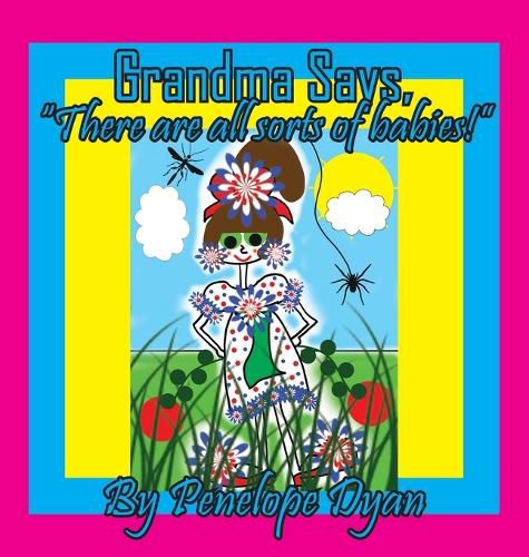 Cover image for Grandma Says, "There are all sorts of babies!"