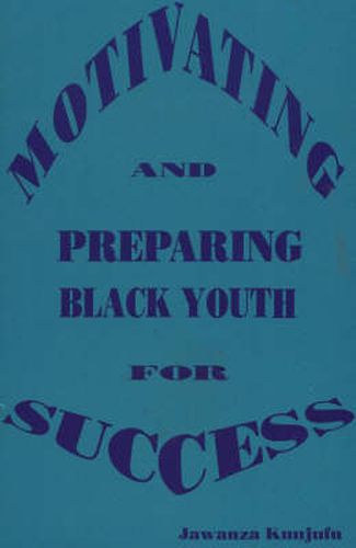 Cover image for Motivating and Preparing Black Youth for Success