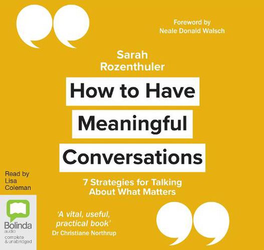 Cover image for How to Have Meaningful Conversations: 7 Strategies for Talking About What Matters