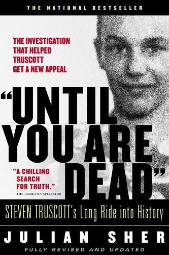 Until You Are Dead: The Wrongful Conviction of Steven Truscott