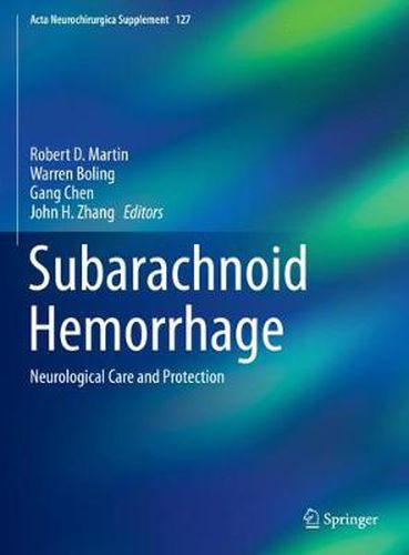 Subarachnoid Hemorrhage: Neurological Care and Protection