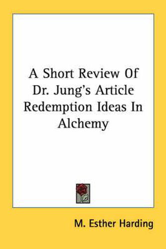 A Short Review of Dr. Jung's Article Redemption Ideas in Alchemy