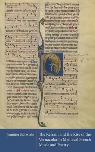 The Refrain and the Rise of the Vernacular in Medieval French Music and Poetry