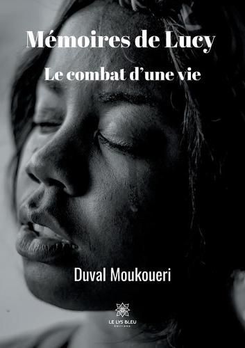 Cover image for Memoires de Lucy: Le combat d'une vie