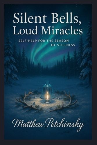 Cover image for Silent Bells, Loud Miracles