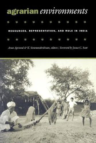 Cover image for Agrarian Environments: Resources, Representations, and Rule in India