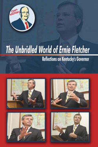 Cover image for The Unbridled World Of Ernie Fletcher: Reflections on Kentucky's Governor