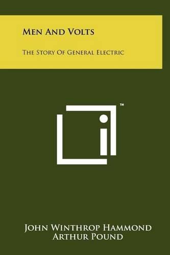 Men and Volts: The Story of General Electric