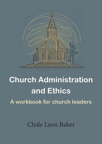 Cover image for Church Administration and Ethics