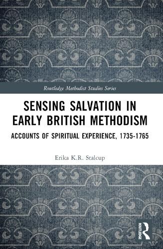 Cover image for Sensing Salvation in Early British Methodism