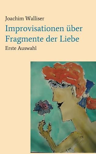 Cover image for Improvisationen uber Fragmente der Liebe