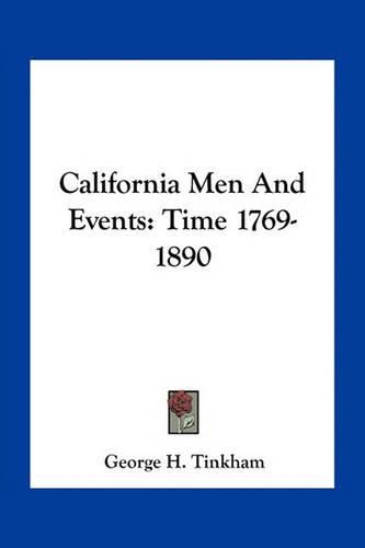 Cover image for California Men and Events: Time 1769-1890