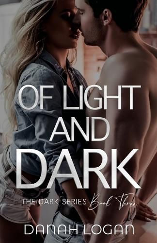 Cover image for Of Light and Dark: A Dark High School Slow Burn Romantic Suspense Trilogy