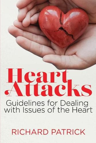 Cover image for Heart Attacks: Guidelines to Deal with Issues of the Heart