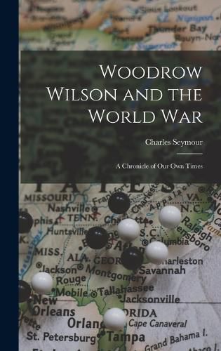 Cover image for Woodrow Wilson and the World War