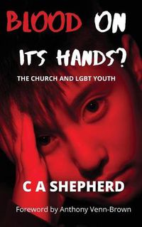 Cover image for Blood on its hands? The Church and LGBT youth