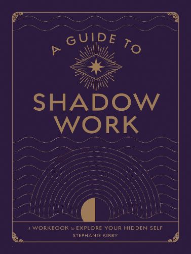 Cover image for A Guide to Shadow Work: A Workbook to Explore Your Hidden Self