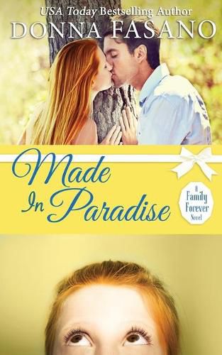 Cover image for Made In Paradise (A Family Forever Series, Book 2)