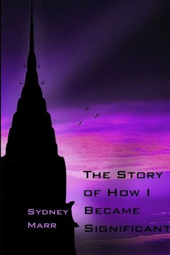 Cover image for The Story of How I Became Significant