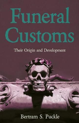 Cover image for Funeral Customs: Their Origin and Development