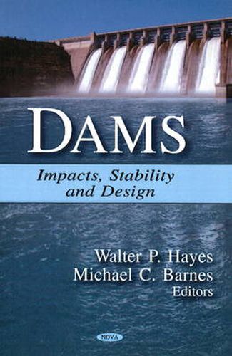 Dams: Impacts, Stability & Design