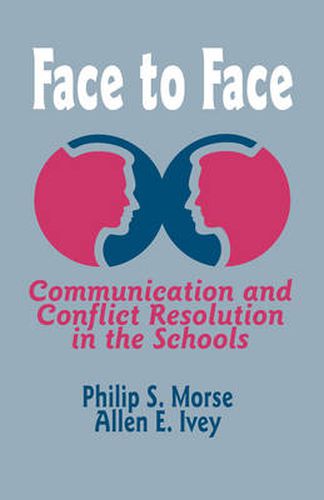 Face to Face: Communication and Conflict Resolution in the Schools