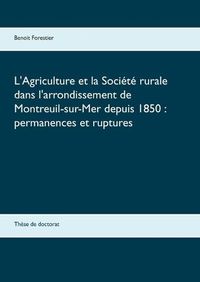 Cover image for L'Agriculture et la Societe rurale dans l'arrondissement de Montreuil-sur-Mer depuis 1850: permanences et ruptures: These de doctorat