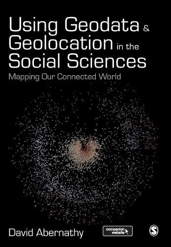 Cover image for Using Geodata and Geolocation in the Social Sciences: Mapping our Connected World