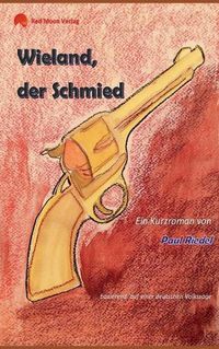 Cover image for Wieland, der Schmied: basierend auf einer deutschen Volkssage