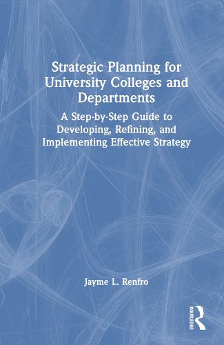 Cover image for Strategic Planning for University Colleges and Departments