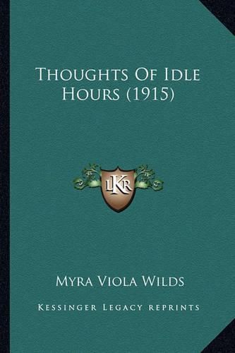 Cover image for Thoughts of Idle Hours (1915) Thoughts of Idle Hours (1915)