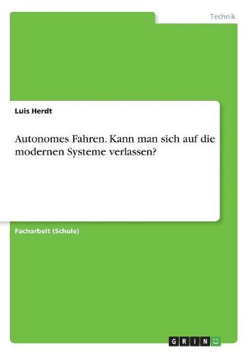 Cover image for Autonomes Fahren. Kann man sich auf die modernen Systeme verlassen?