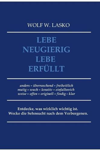 Cover image for Lebe neugierig - Lebe erfullt