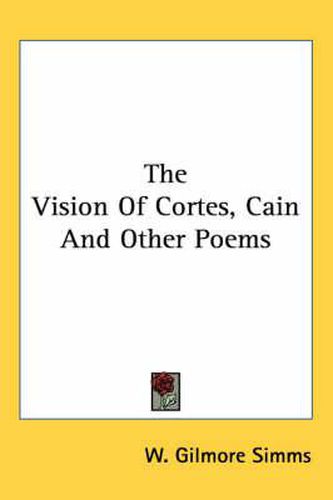 Cover image for The Vision of Cortes, Cain and Other Poems